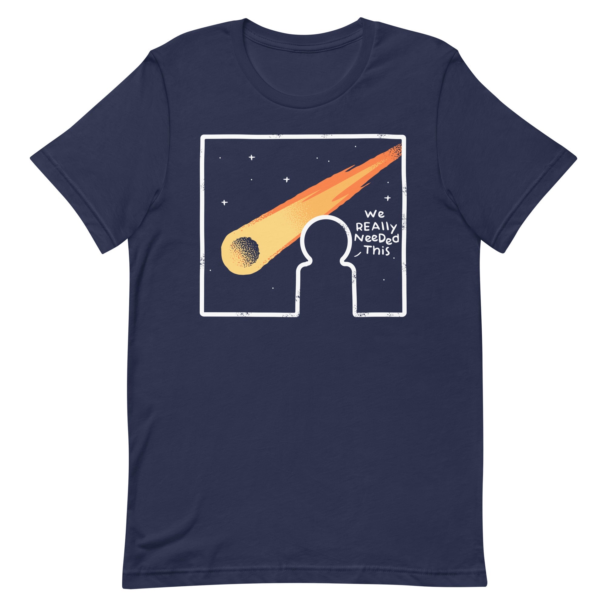 We Really Needed This Men's Signature Tee