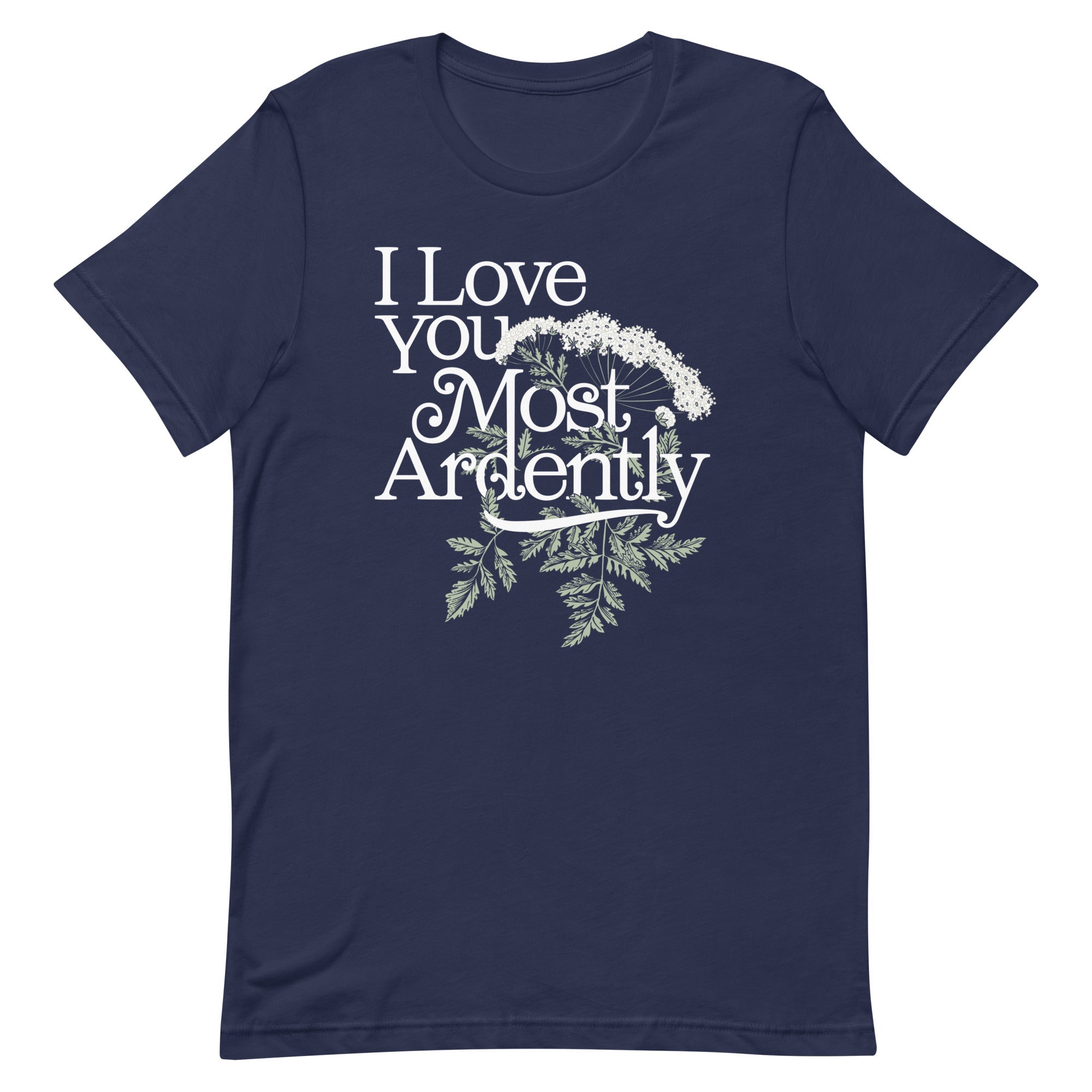 I Love You Most Ardently Men's Signature Tee