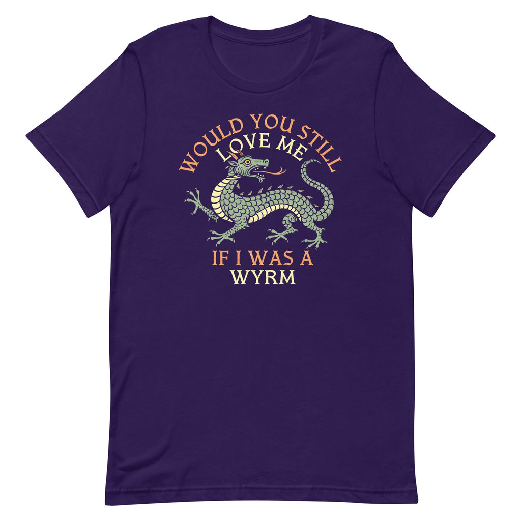Would You Still Love Me If I Was A Wyrm Men's Signature Tee