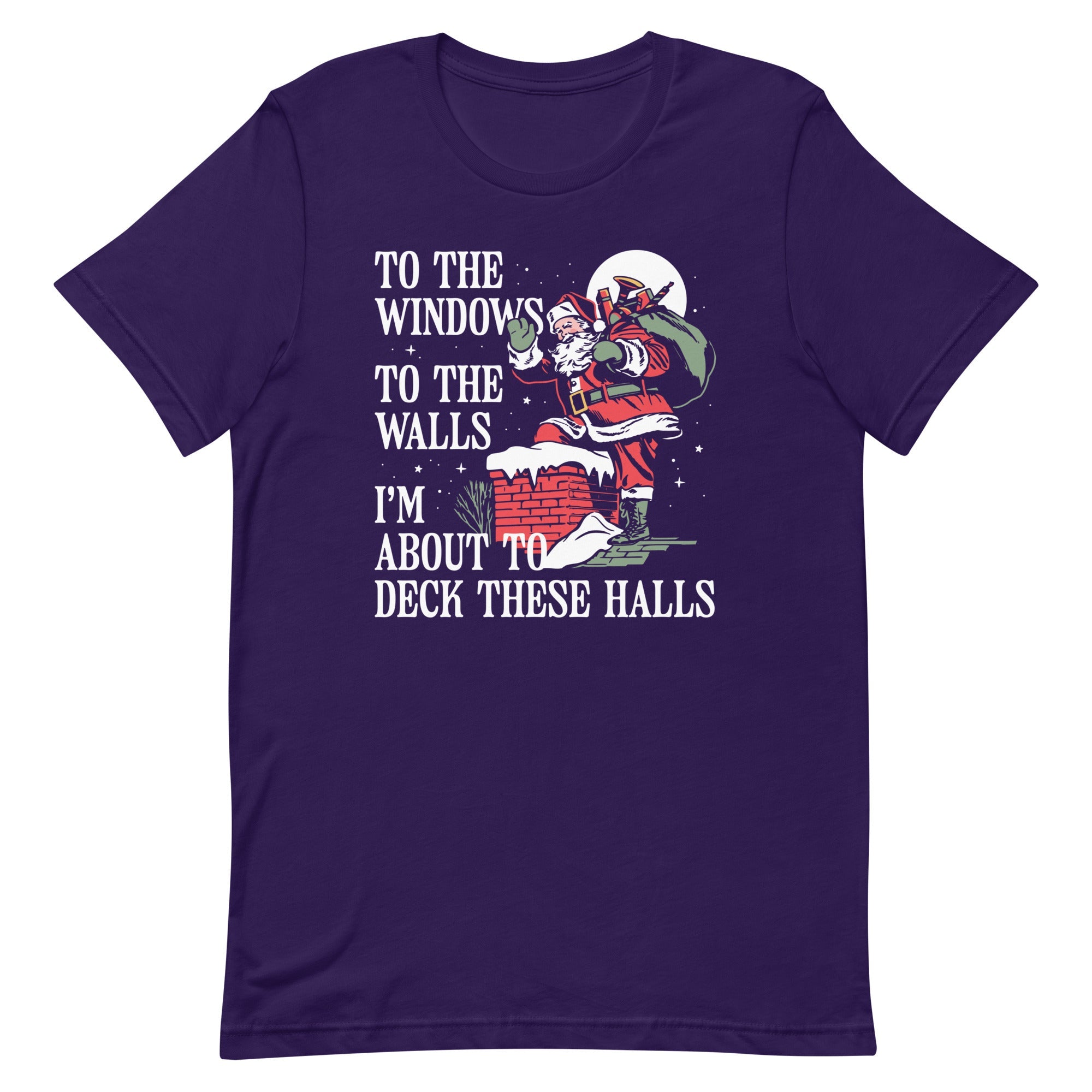 To The Windows To The Walls I'm About To Deck These Halls Men's Signature Tee