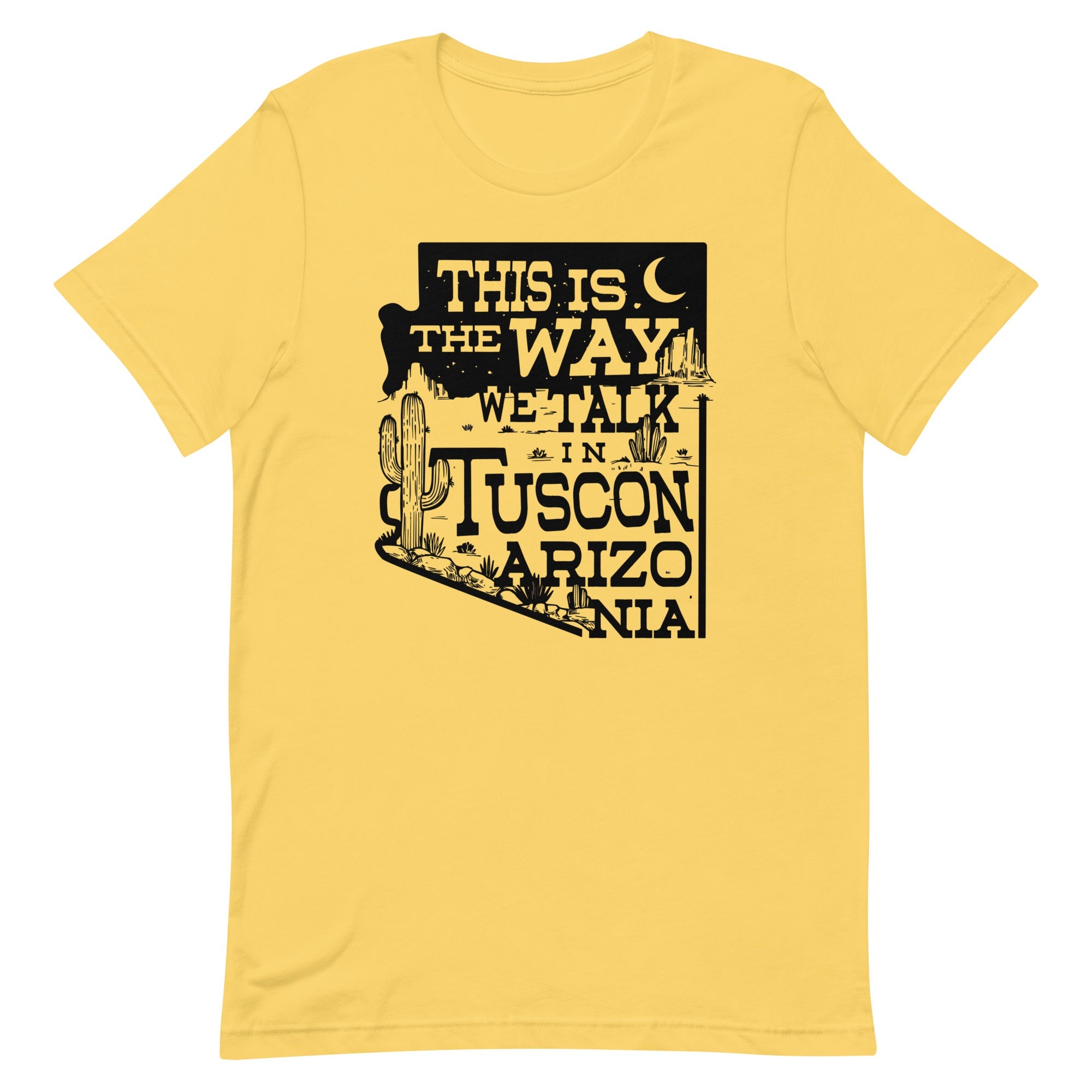 This Is The Way We Talk In Tuscon Arizonia Men's Signature Tee