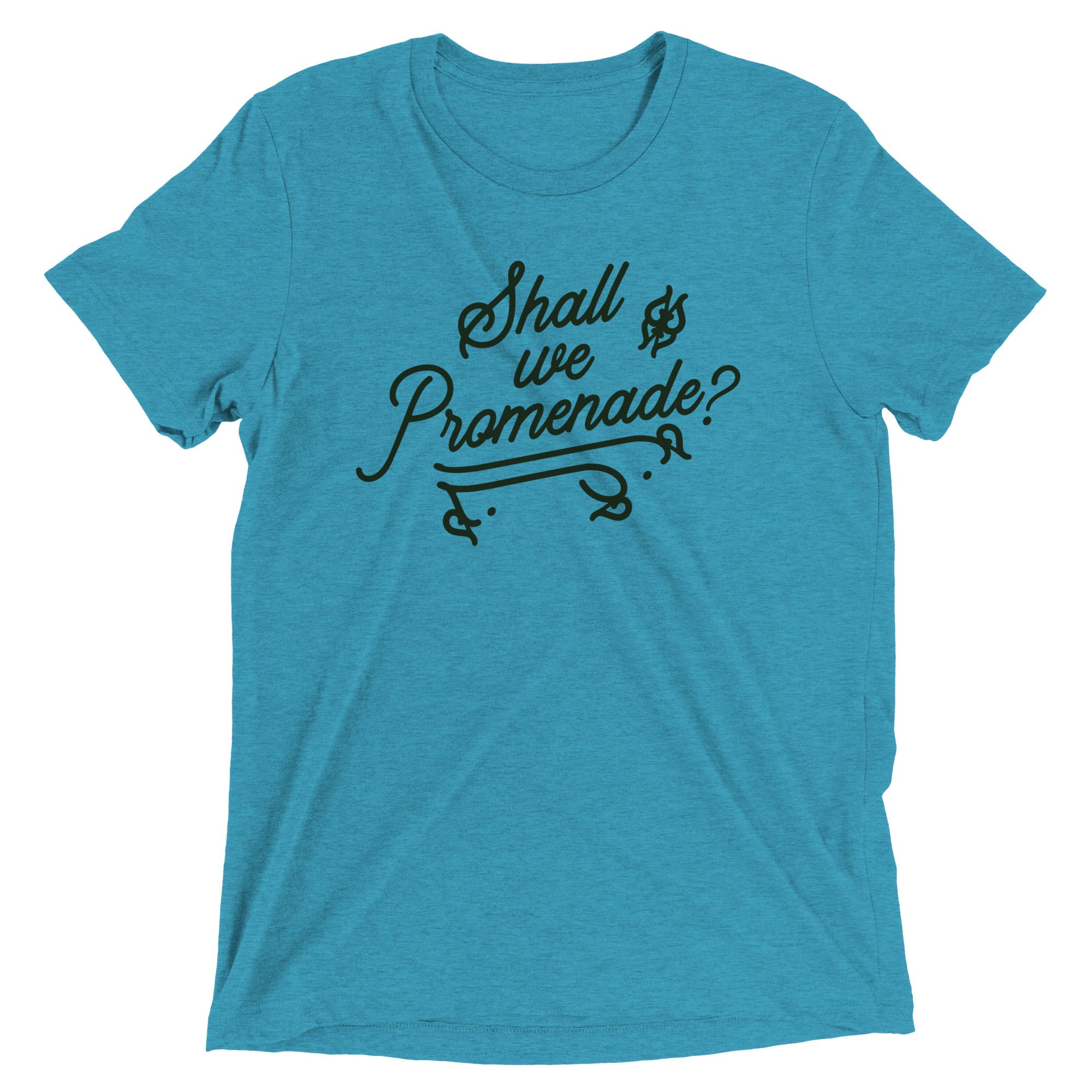 Shall We Promenade? Men's Tri-Blend Tee
