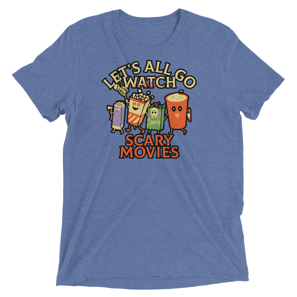 Let's All Go Watch Scary Movies Limited Edition Men's Tri-Blend Tee