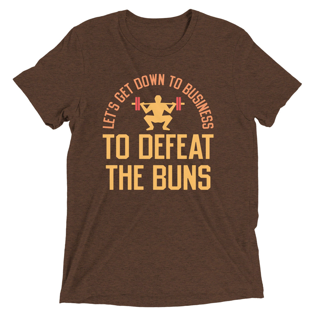 Let's Get Down To Business To Defeat The Buns Men's Tri-Blend Tee