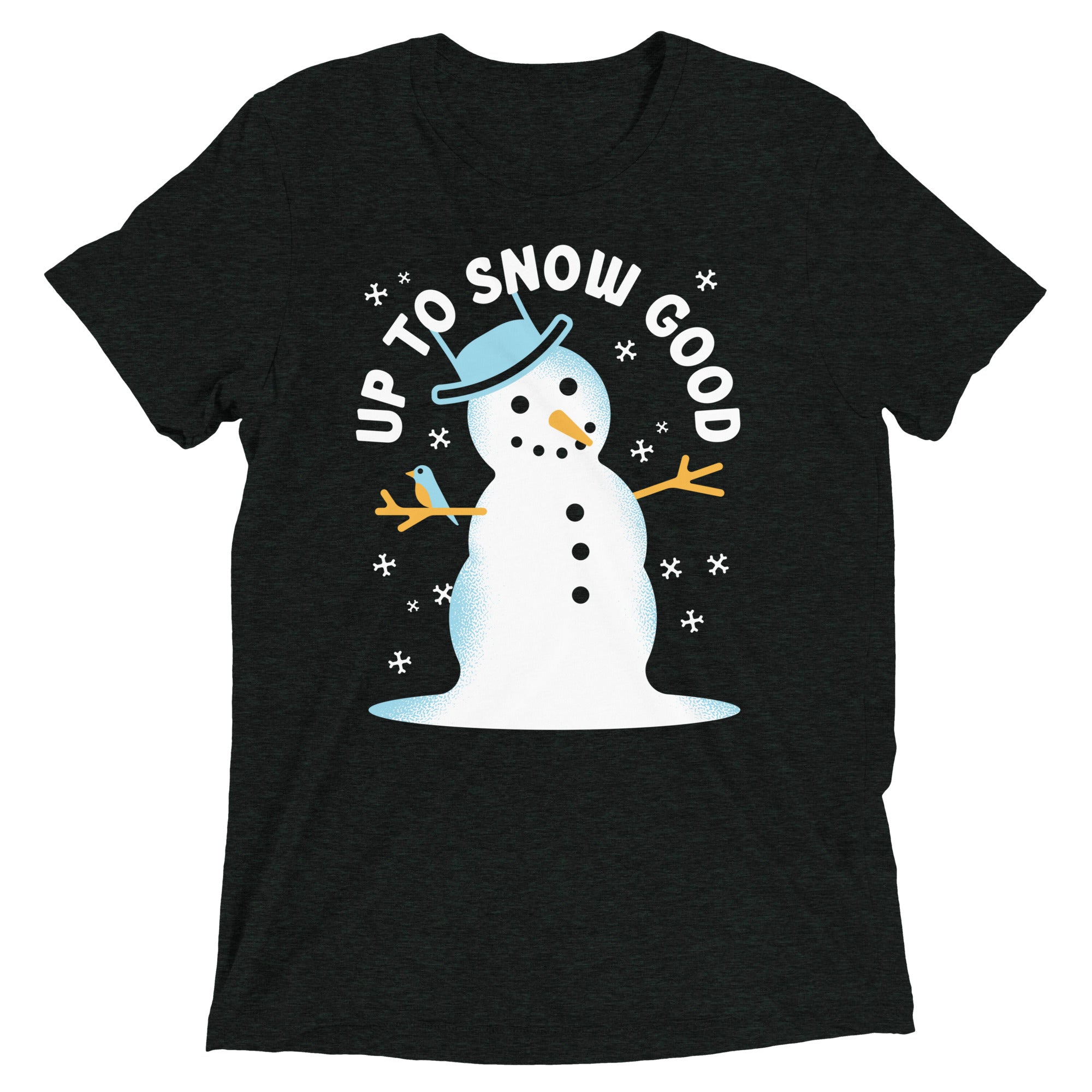 Up To Snow Good Men's Tri-Blend Tee