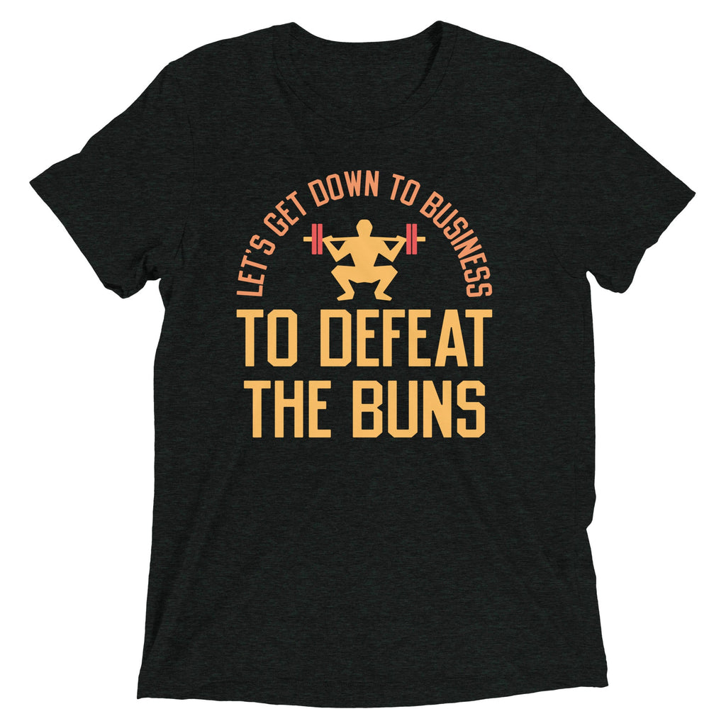 Let's Get Down To Business To Defeat The Buns Men's Tri-Blend Tee