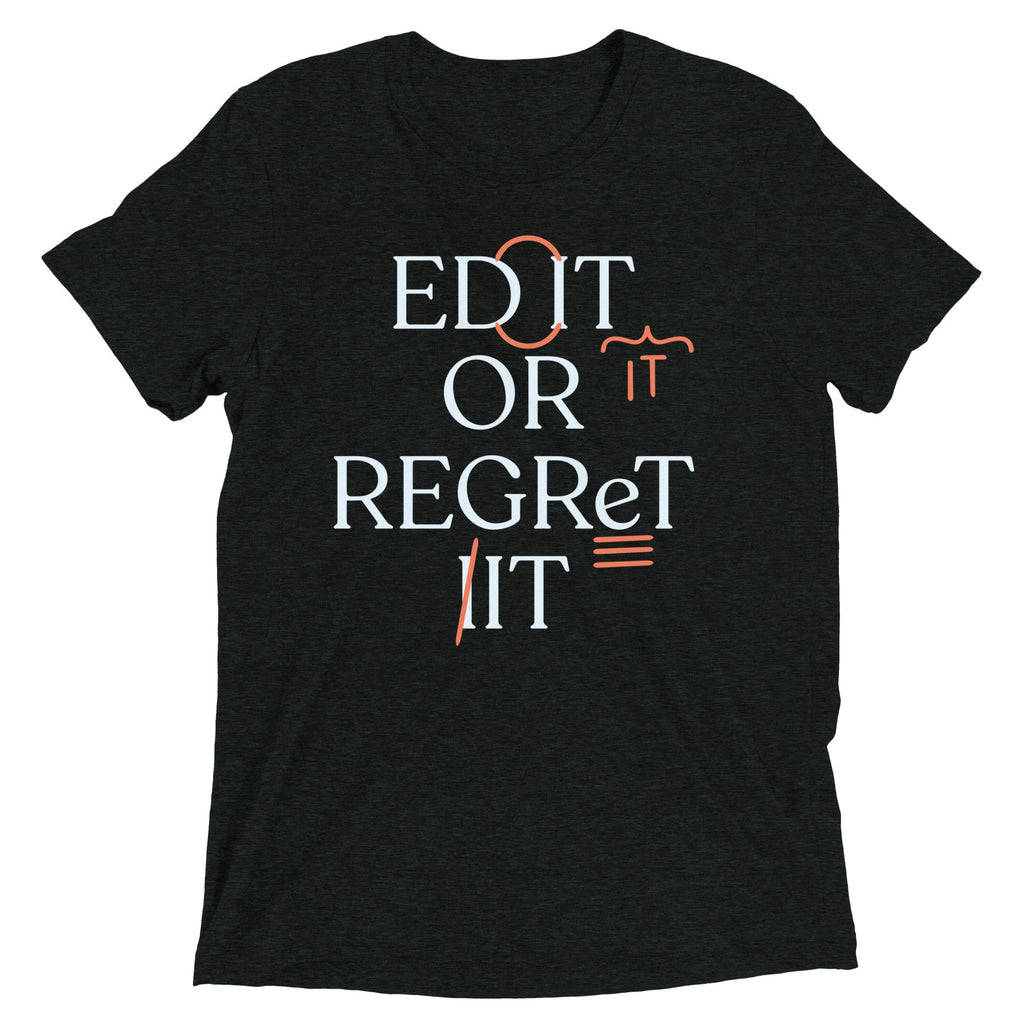 Edit Or Regret It Men's Tri-Blend Tee