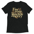 I'm Your Huckleberry Men's Tri-Blend Tee