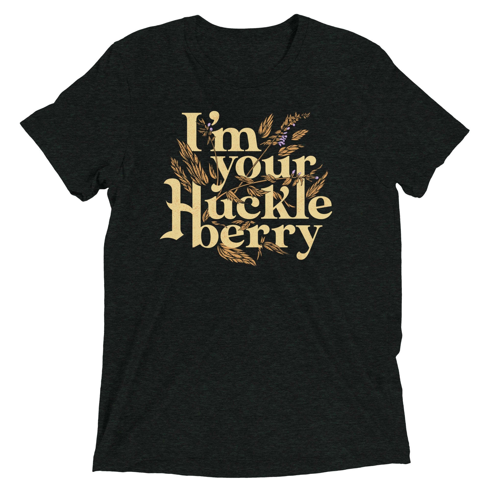 I'm Your Huckleberry Men's Tri-Blend Tee