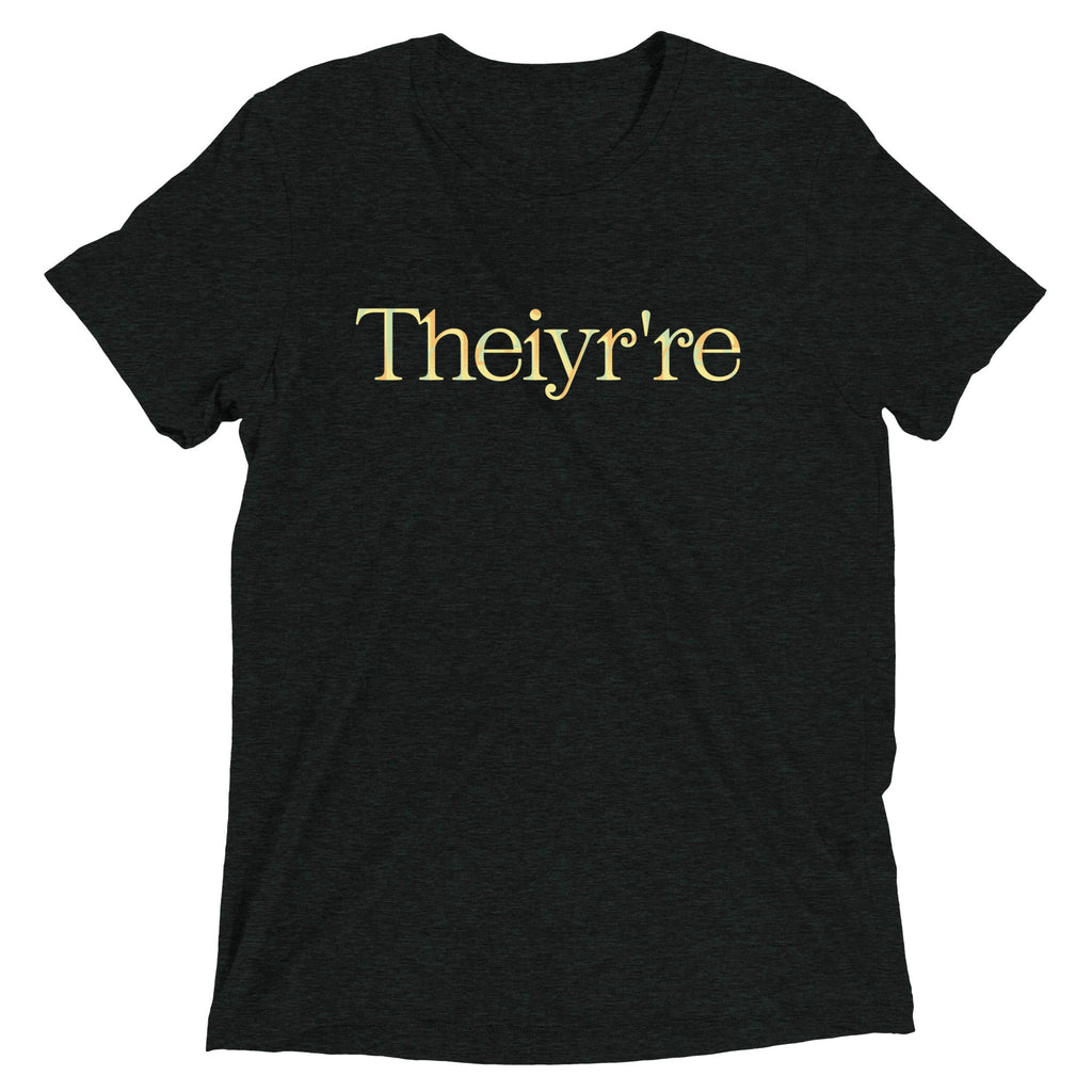 Theiyr're Men's Tri-Blend Tee