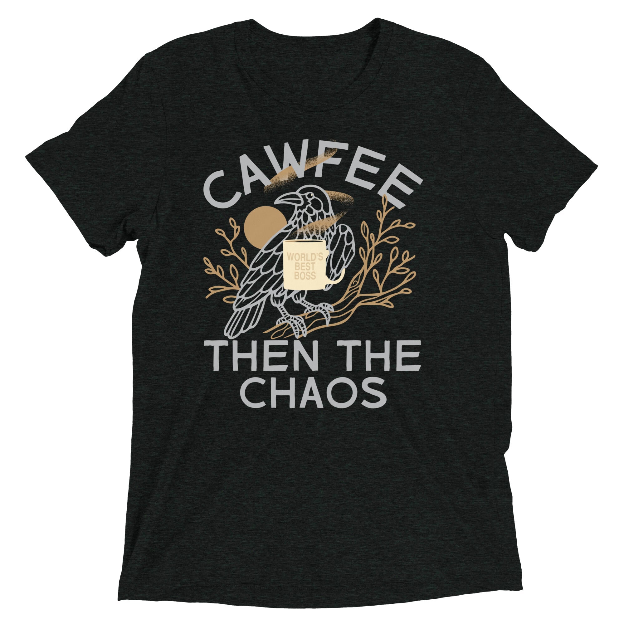 Cawfee Then The Chaos Men's Tri-Blend Tee