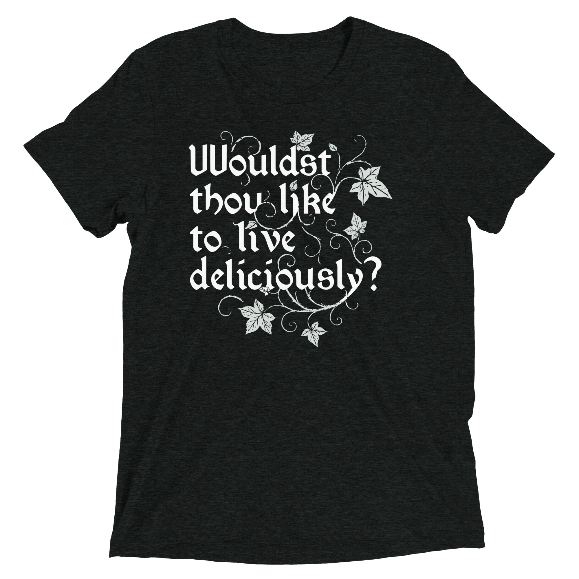 Wouldst Thou Like To Live Deliciously? Men's Tri-Blend Tee