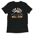 Can Stop Will Stop Men's Tri-Blend Tee