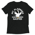 My Flabbers Have Been Gasted Men's Tri-Blend Tee