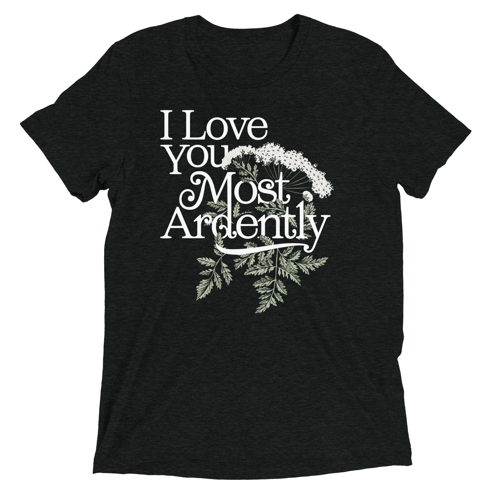 I Love You Most Ardently Men's Tri-Blend Tee