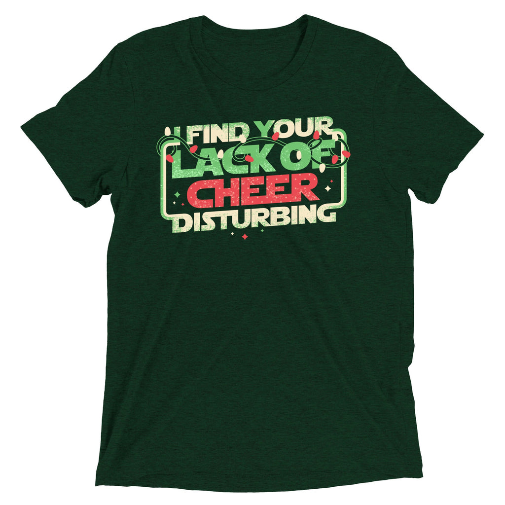 I Find Your Lack Of Cheer Disturbing Men's Tri-Blend Tee