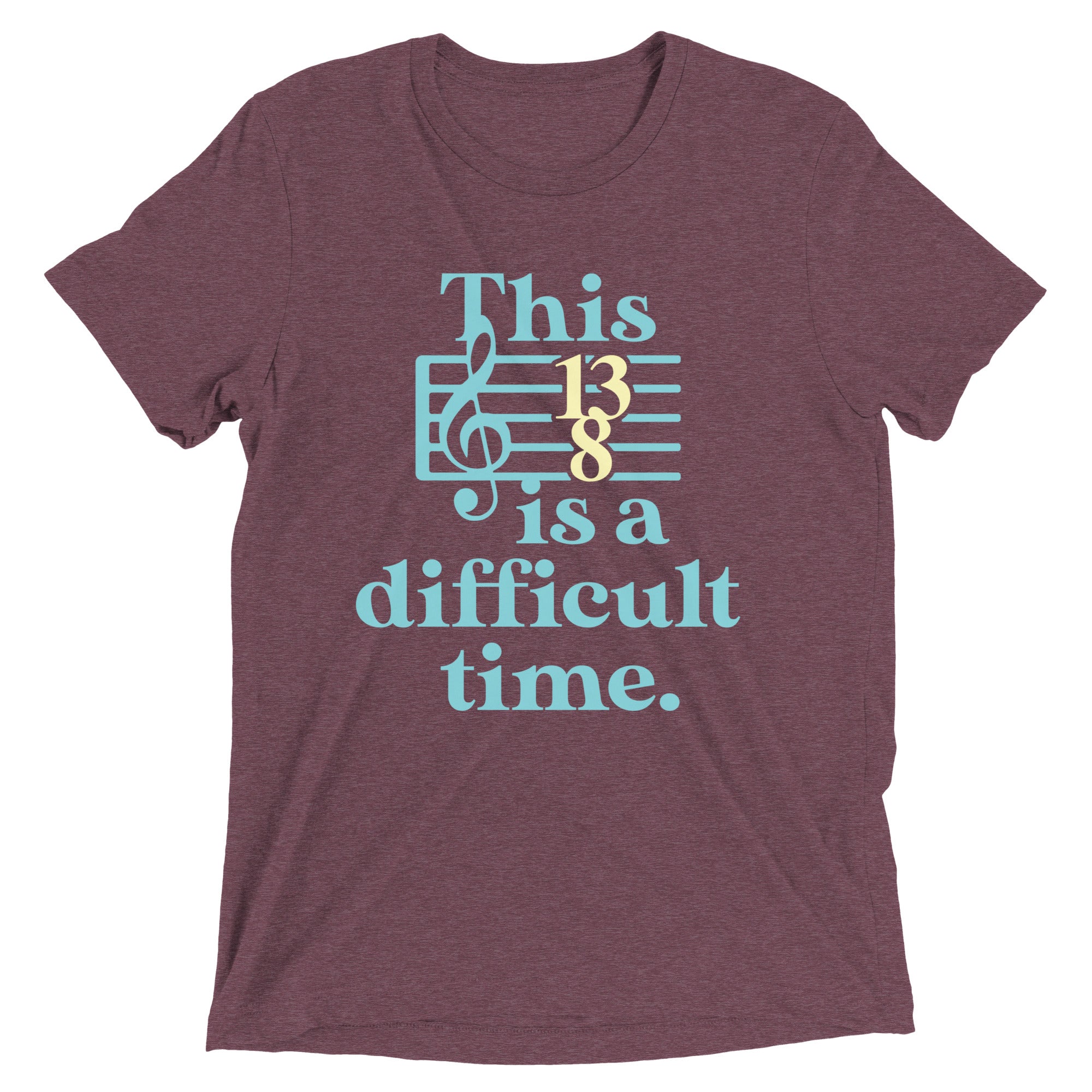 This Is A Difficult Time Men's Tri-Blend Tee
