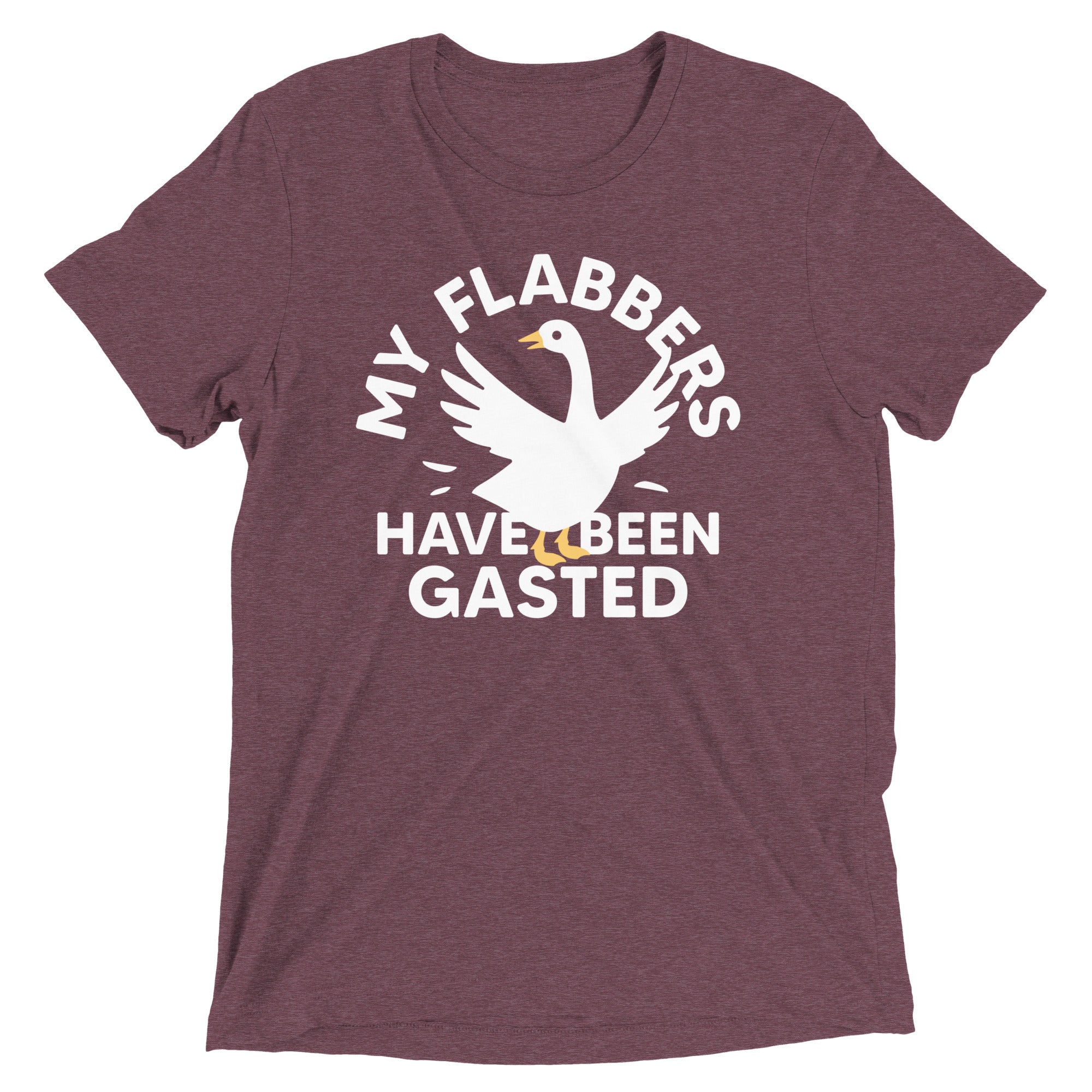 My Flabbers Have Been Gasted Men's Tri-Blend Tee