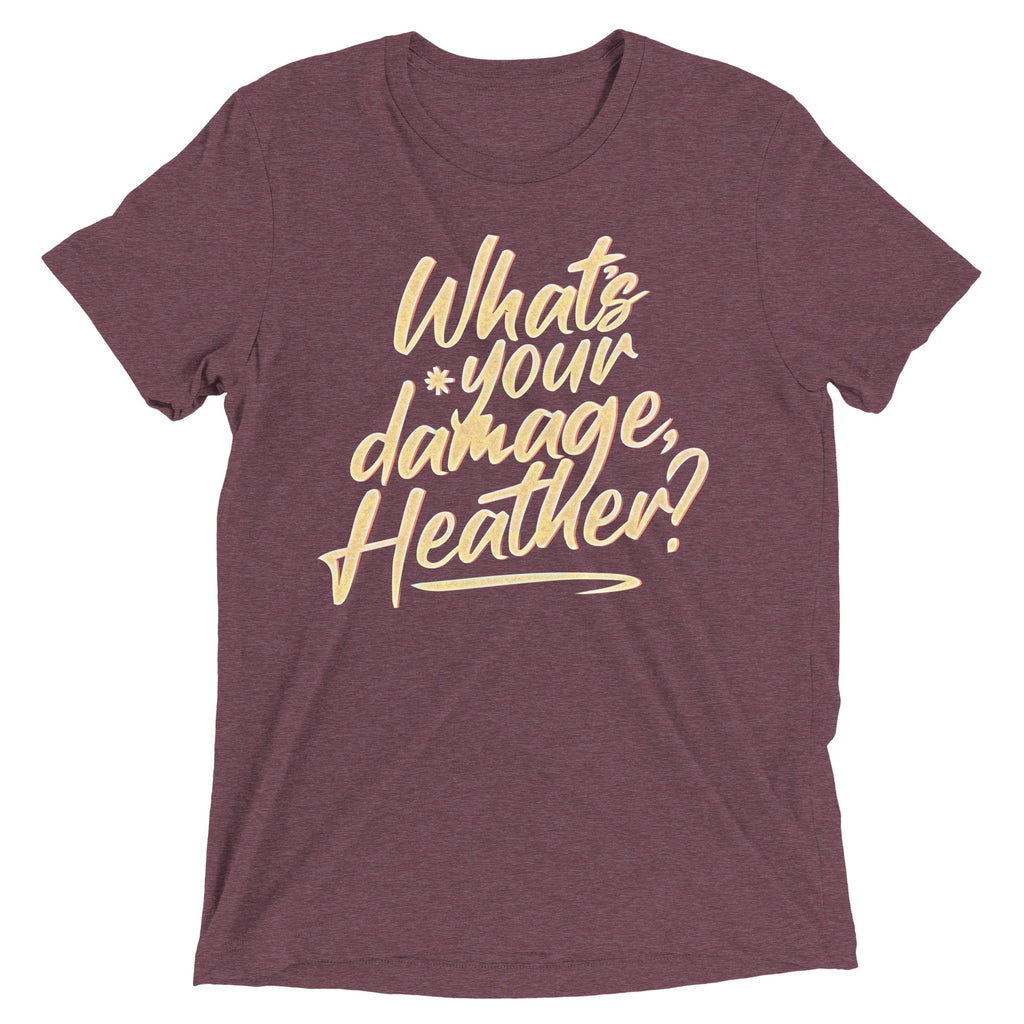 What's Your Damage, Heather? Men's Tri-Blend Tee