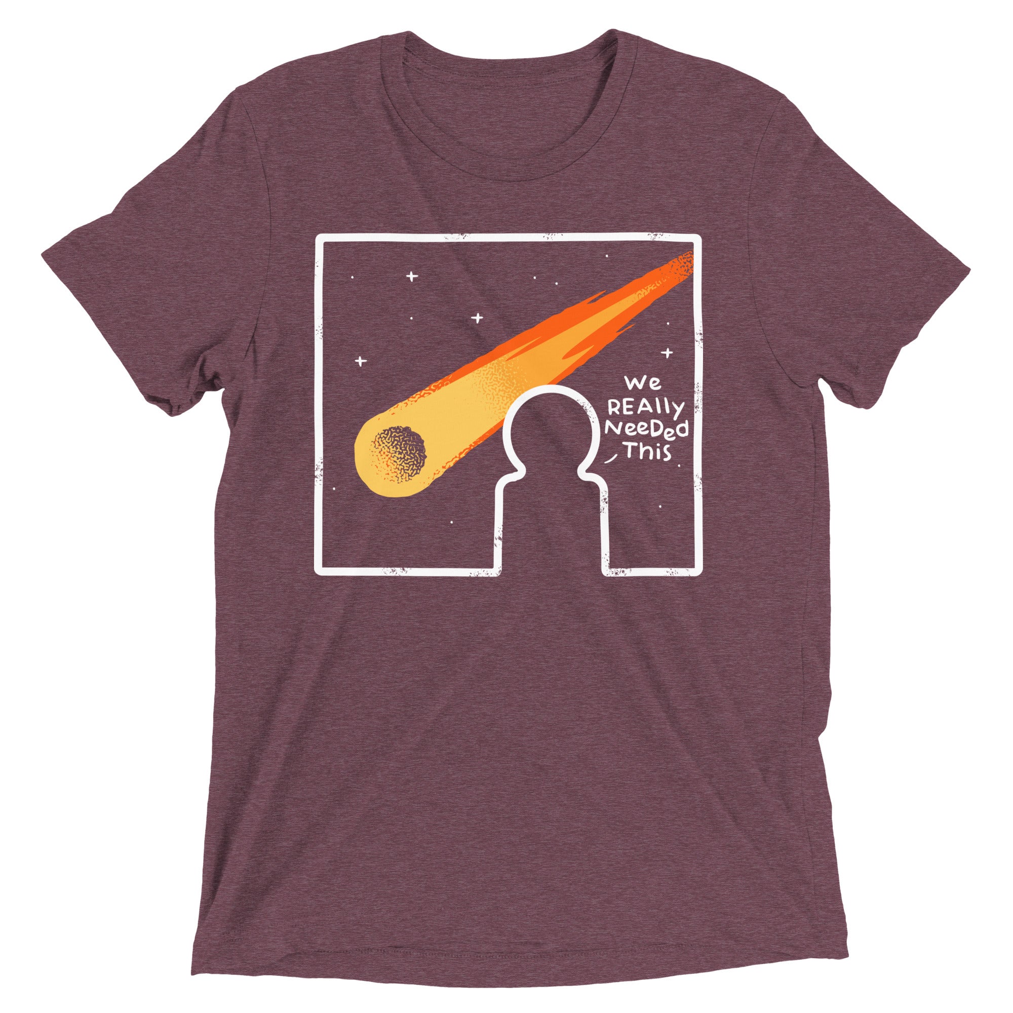 We Really Needed This Men's Tri-Blend Tee