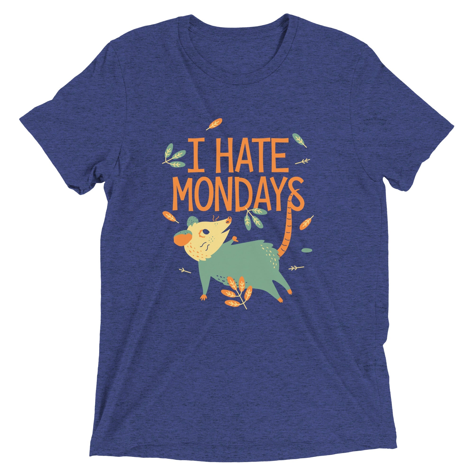 I Hate Mondays Men's Tri-Blend Tee
