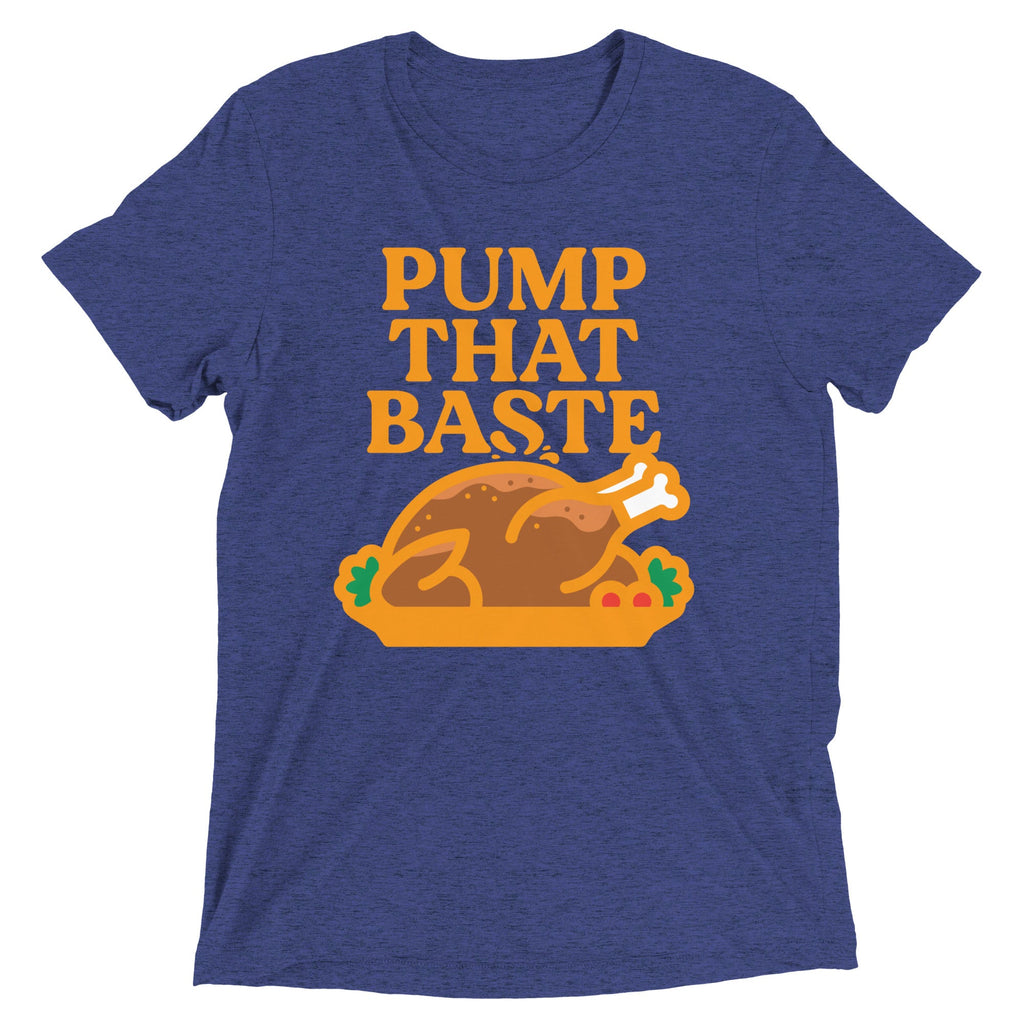 Pump That Baste Men's Tri-Blend Tee