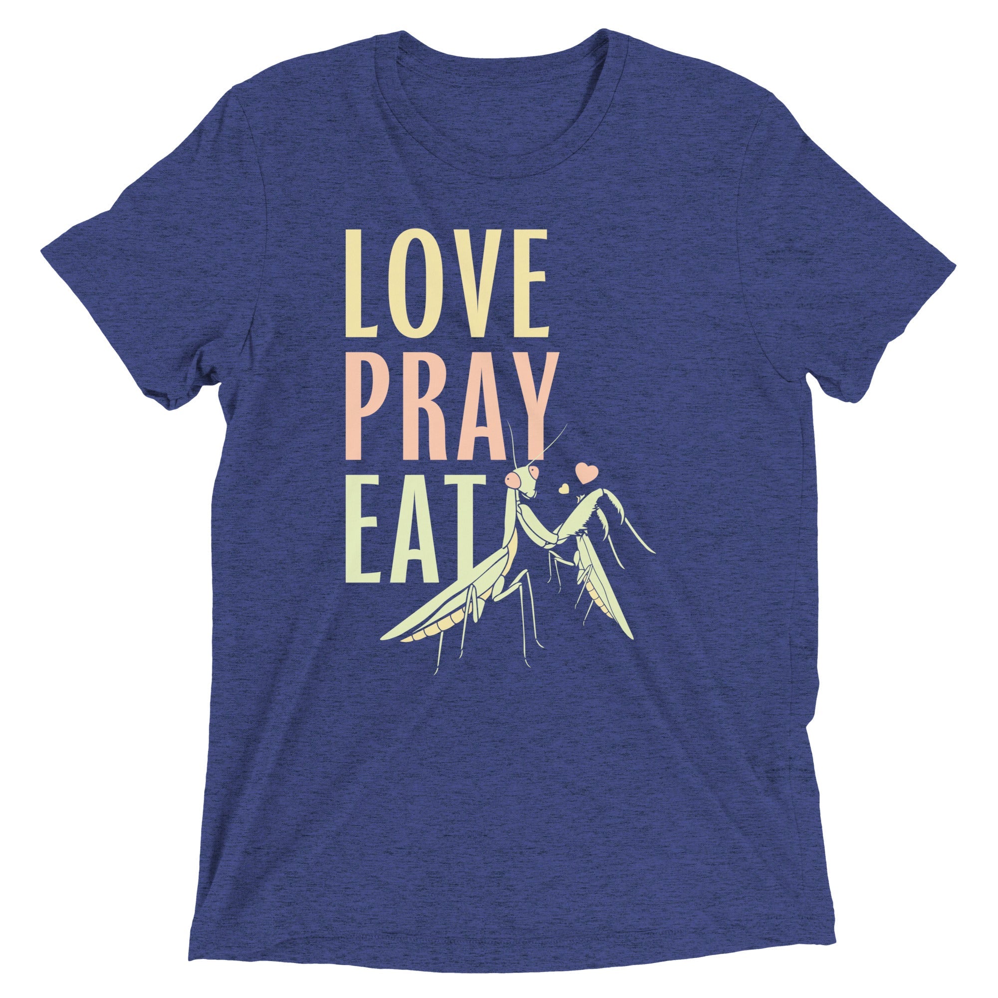Love Pray Eat Men's Tri-Blend Tee