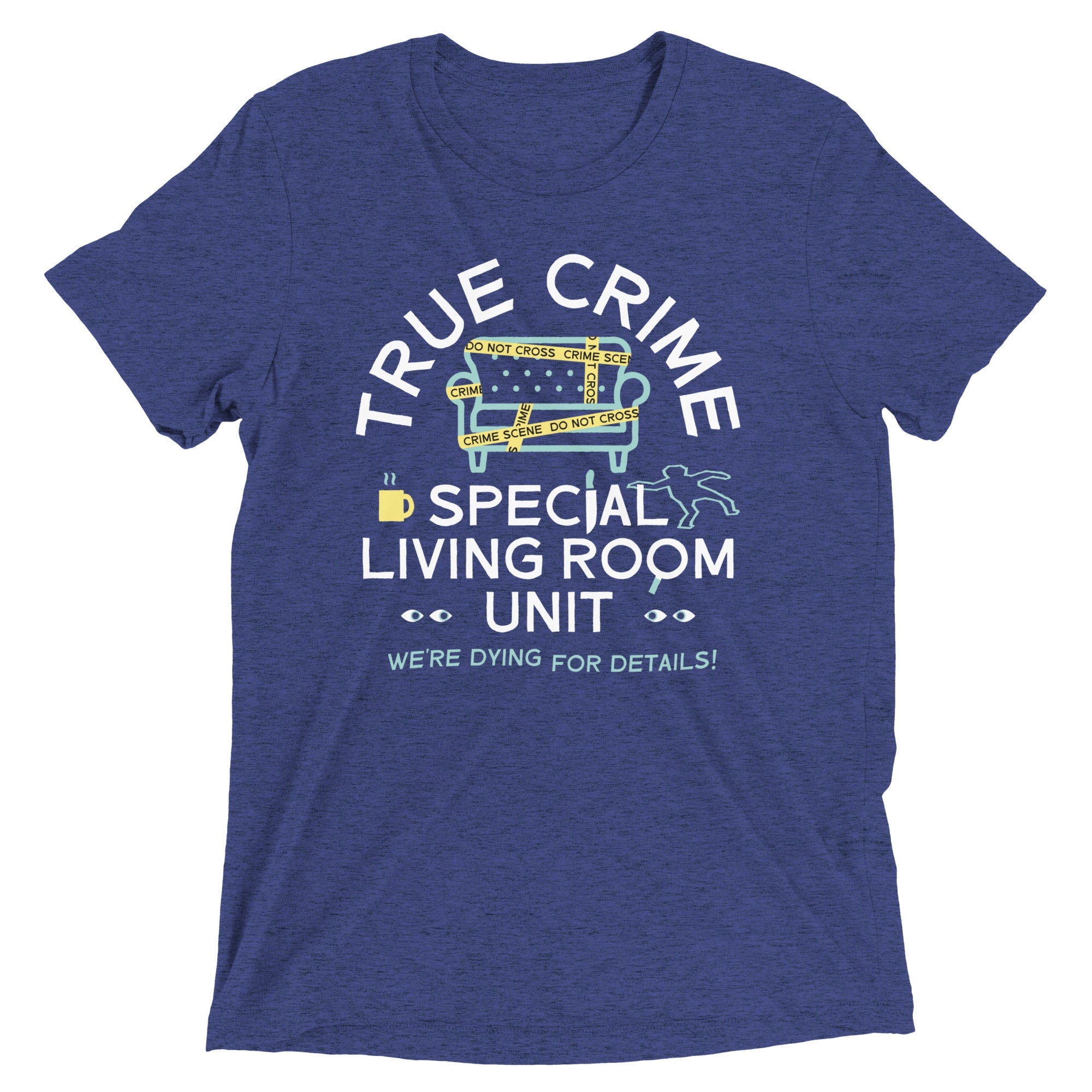 True Crime Special Living Room Unit Men's Tri-Blend Tee