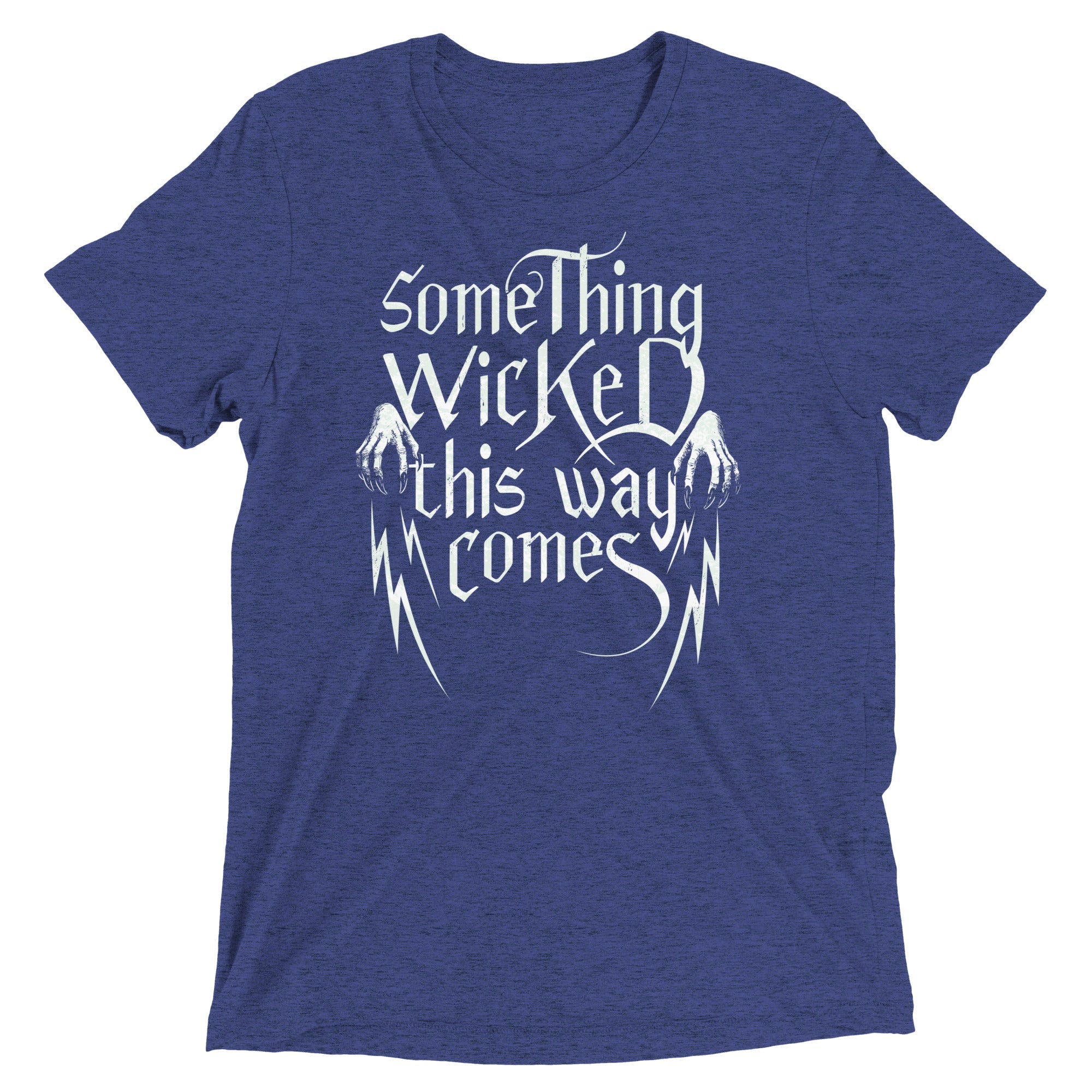 Something Wicked This Way Comes Men's Tri-Blend Tee