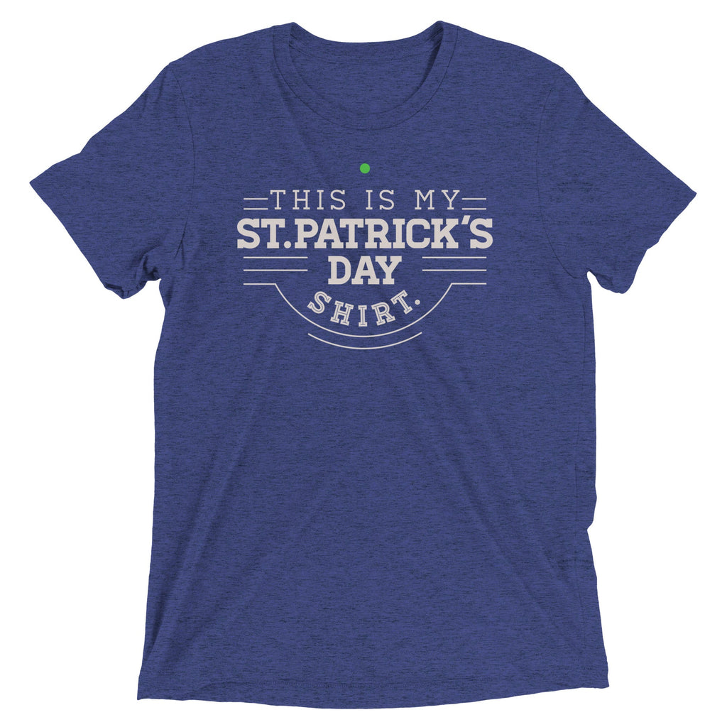 This Is My St. Patrick's Day Shirt Men's Tri-Blend Tee