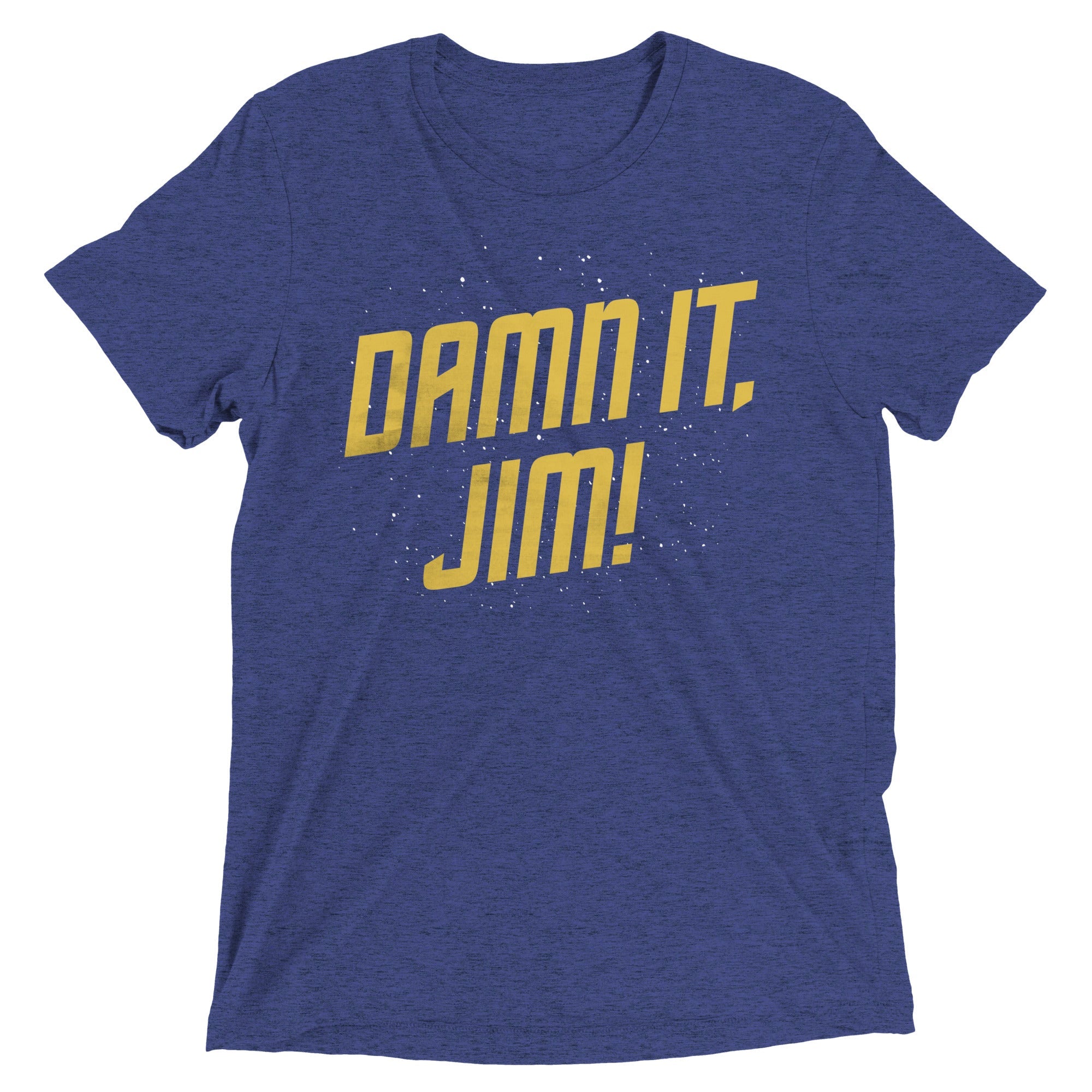 Damn It, Jim! Men's Tri-Blend Tee