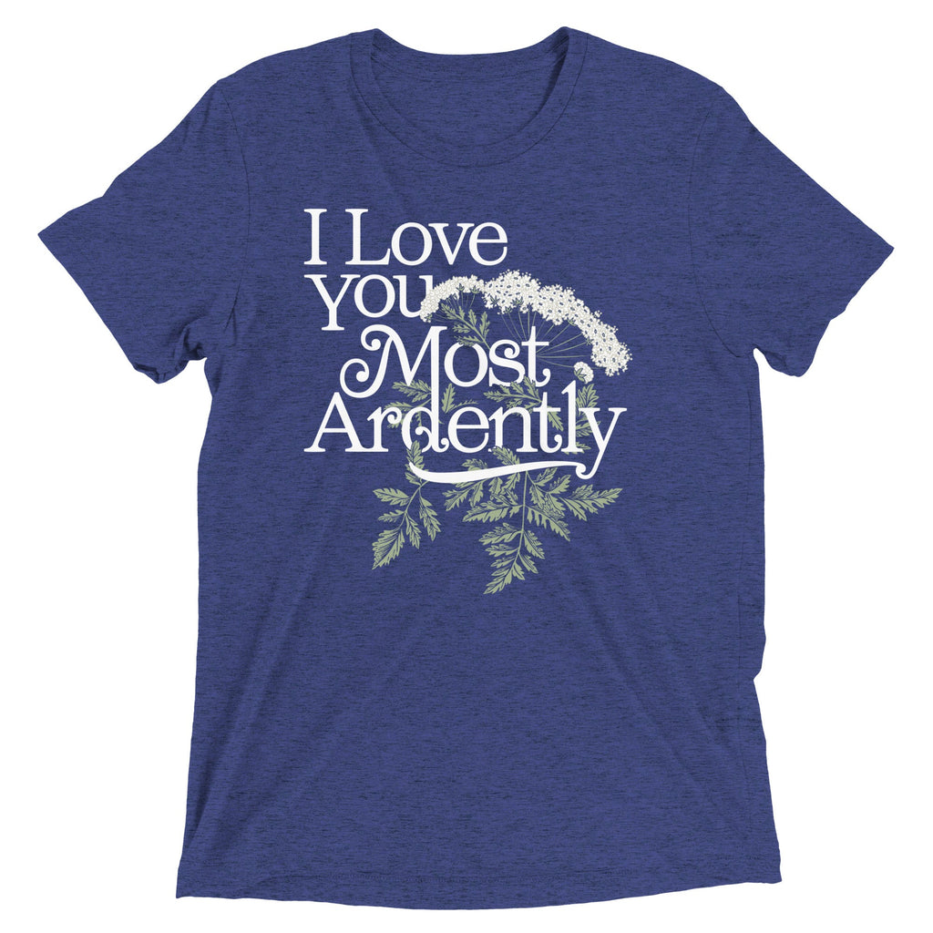 I Love You Most Ardently Men's Tri-Blend Tee