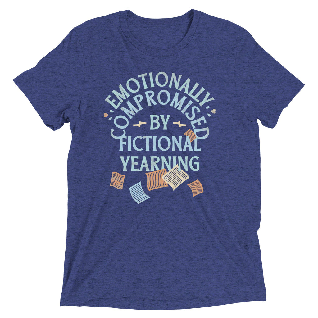 Emotionally Compromised By Fictional Yearning Men's Tri-Blend Tee