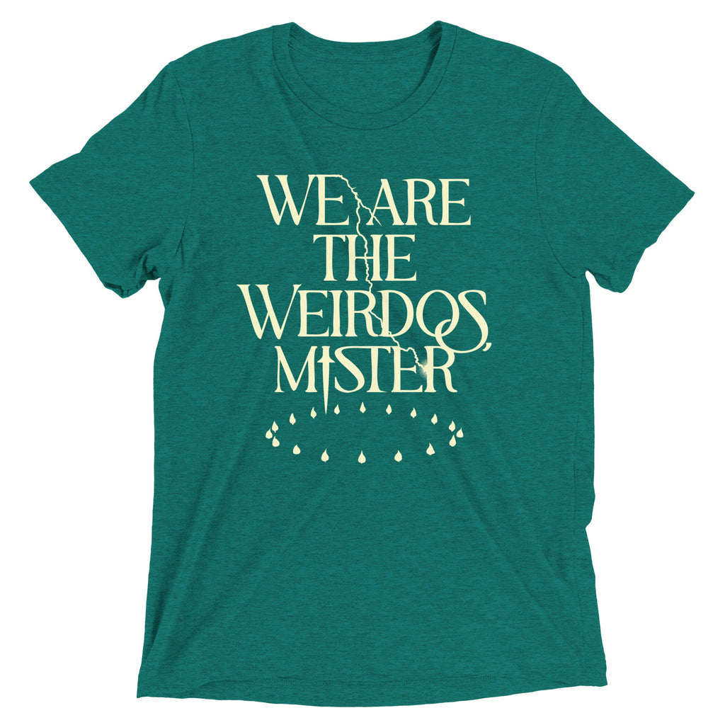 We Are The Weirdos, Mister Men's Tri-Blend Tee