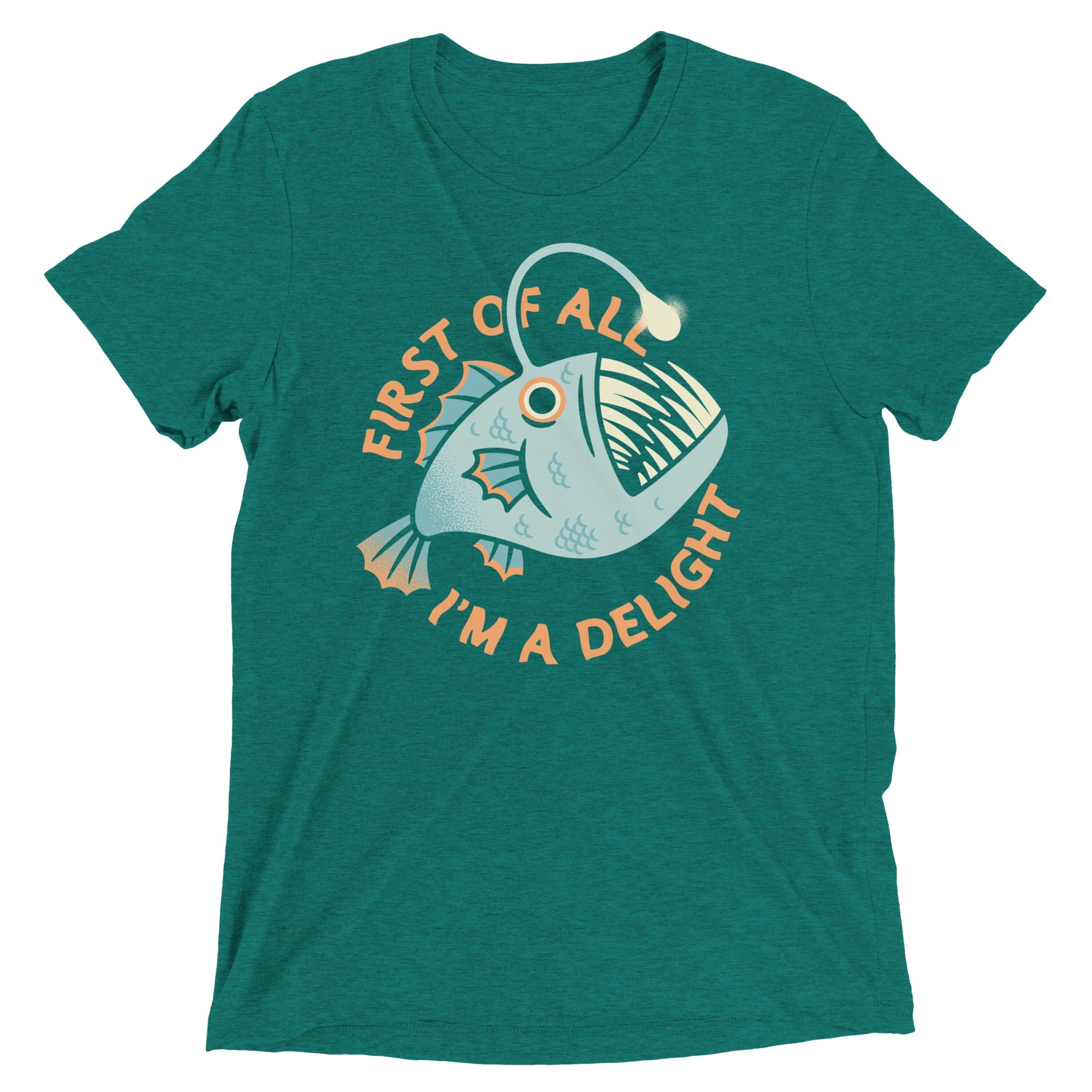 First Of All I'm A Delight Men's Tri-Blend Tee