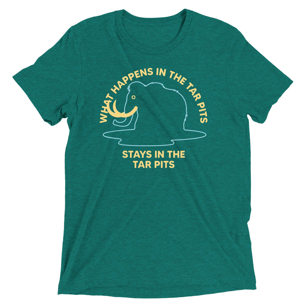 What Happens In The Tar Pits Stays In The Tar Pits Men's Tri-Blend Tee