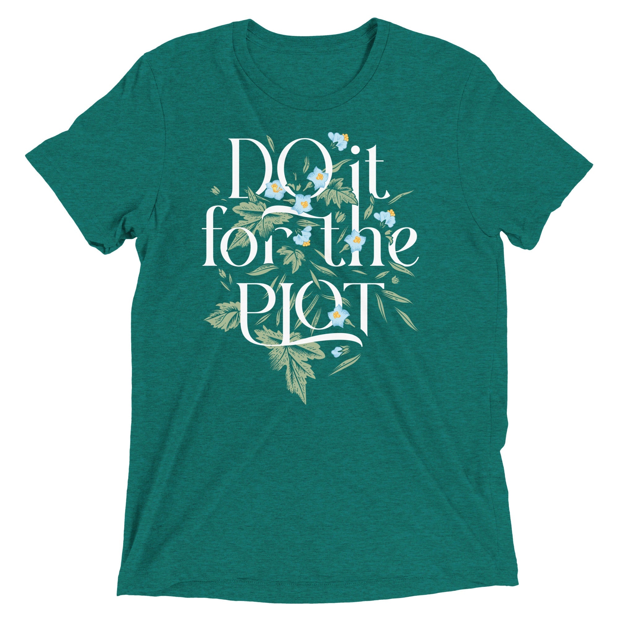 Do It For The Plot Men's Tri-Blend Tee