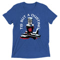 Tis But A Dusting Men's Tri-Blend Tee