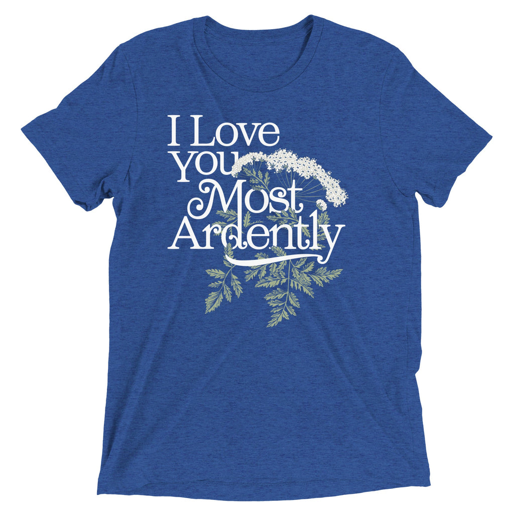 I Love You Most Ardently Men's Tri-Blend Tee
