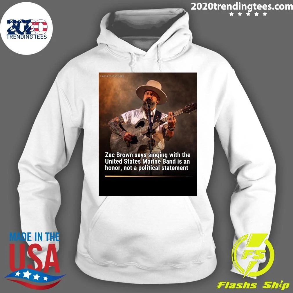 Zac Brown Says Singing With The United States Marine Band Is An Honor, Not A Political Statement Shirt
