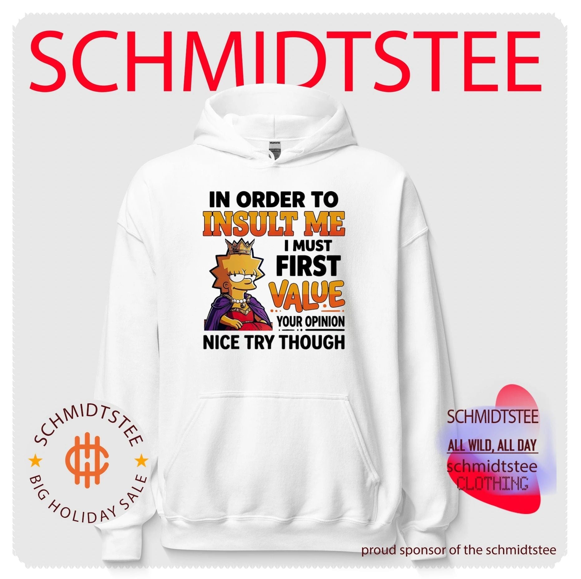 I order to unsult me I must first value your opinion nice try though Lisa Simpson shirt