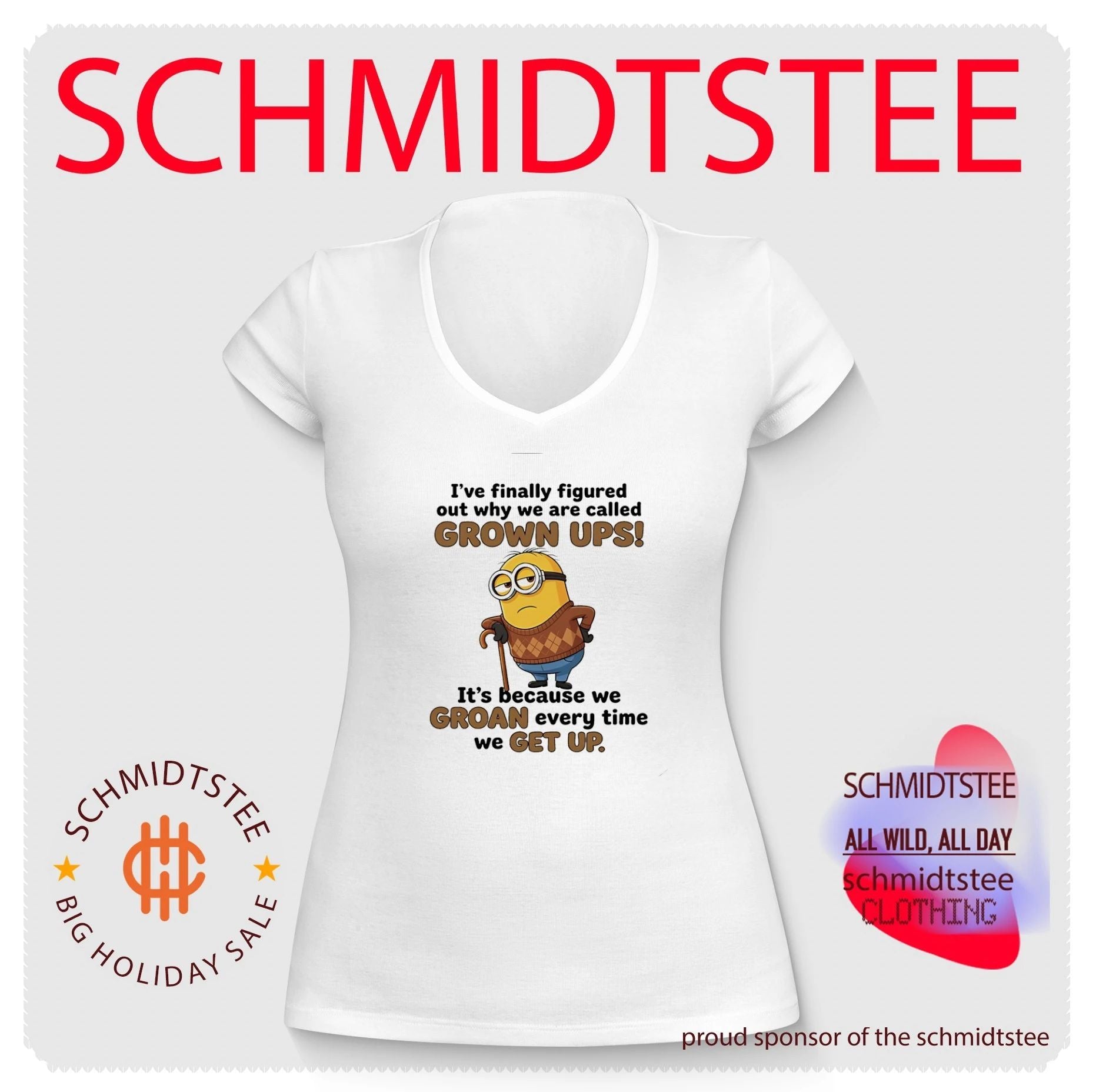 I’ve finally figured out why we are called grown ups it’s because we groan Minion shirt