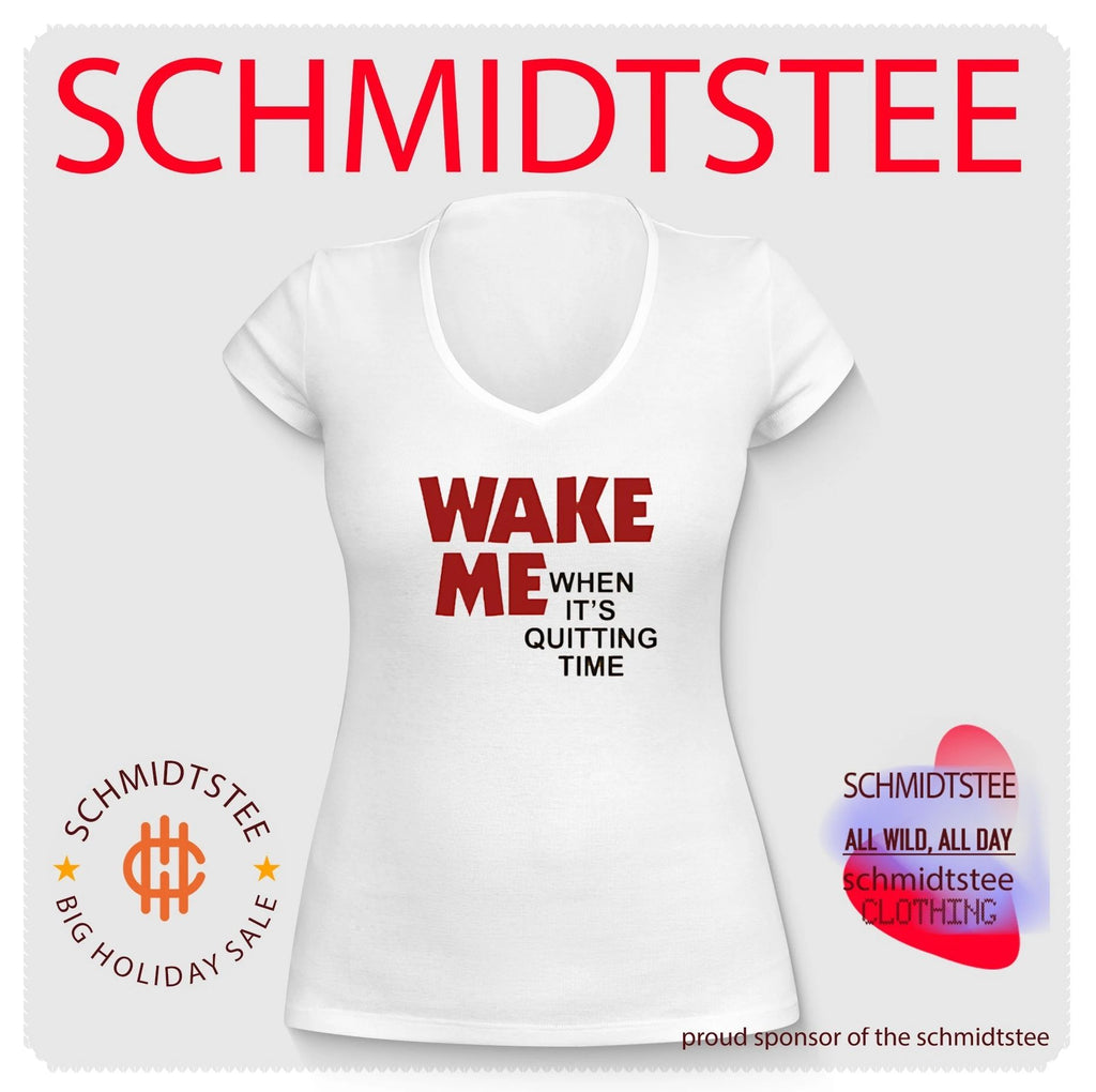 Wake Me when it’s quitting time shirt
