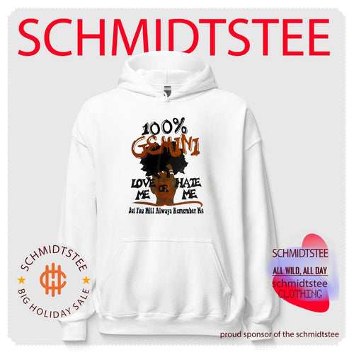 100% Gemini love me or hate me but you will always remember me shirt