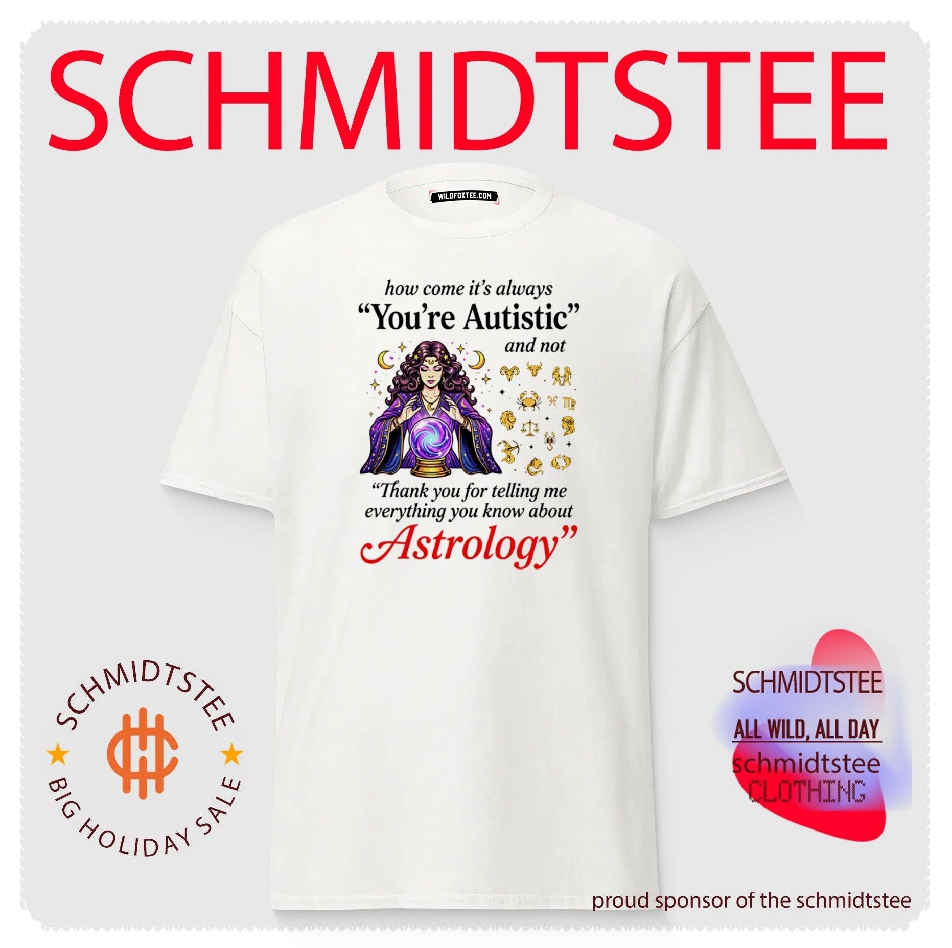 How come its always you’re autistic and not thank you for telling me everything you know about Astrology shirt