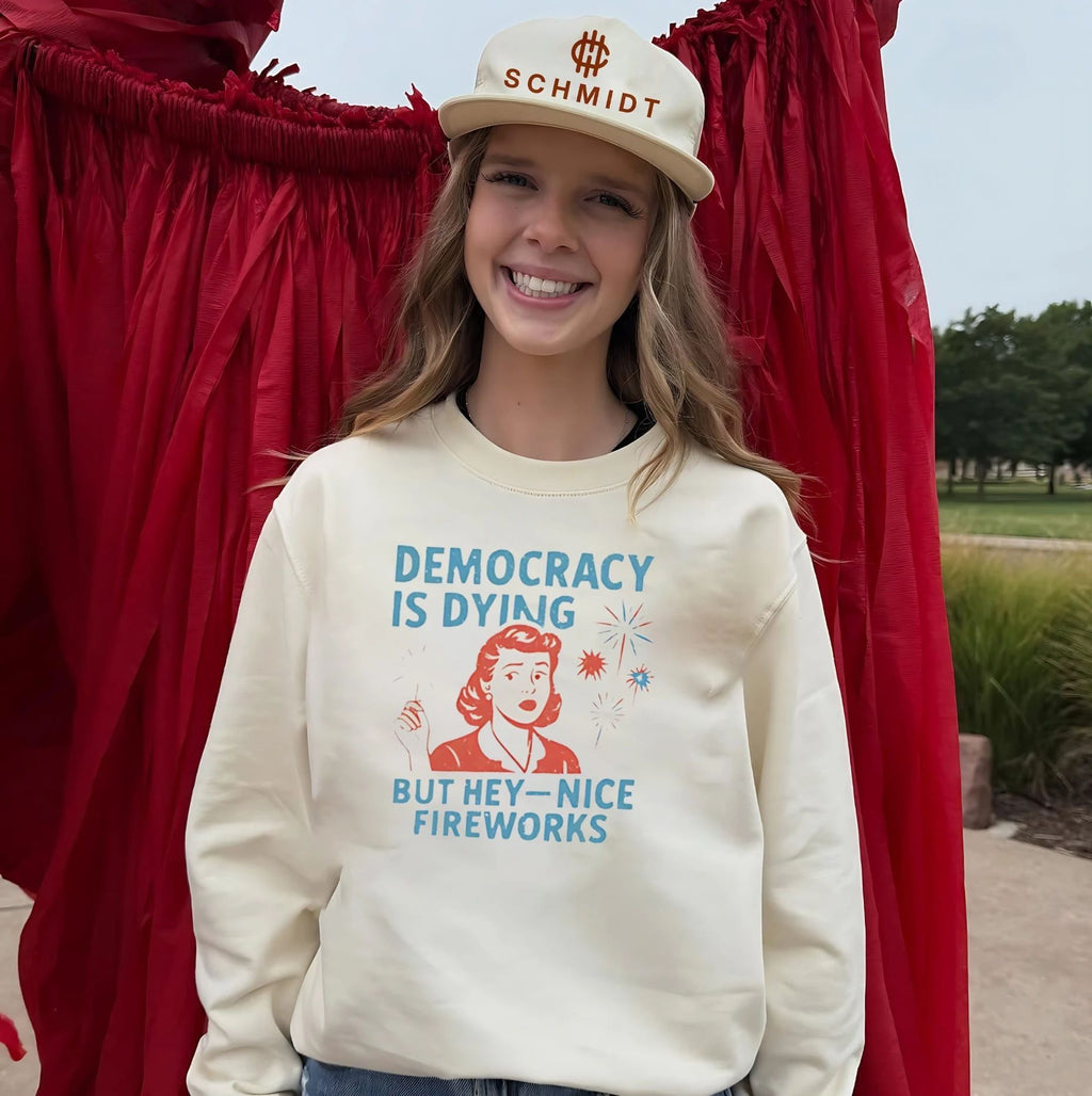 Democracy Is Dying but hey nice fireworks Fourth of July Protest shirt