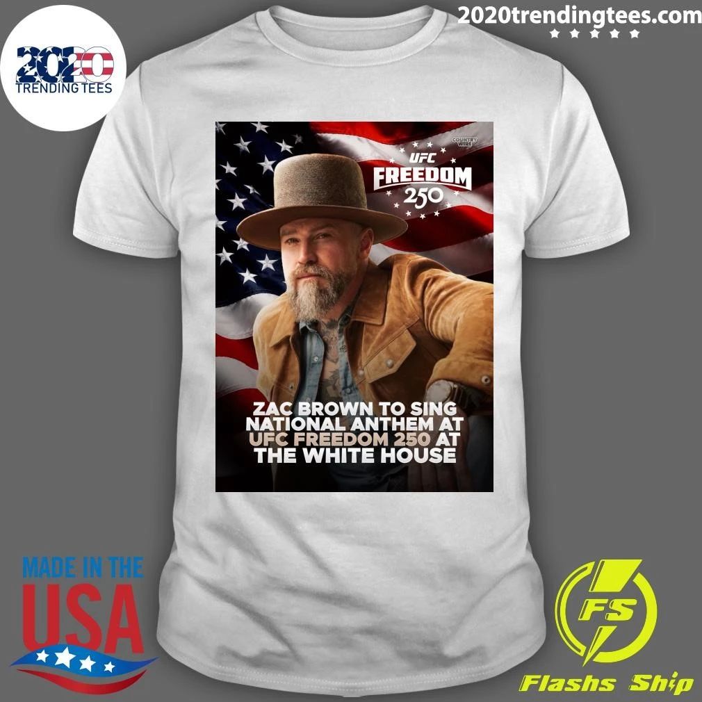 Zac Brown To Sing National Anthem At Ufc Freedom 250 At The White House Shirt