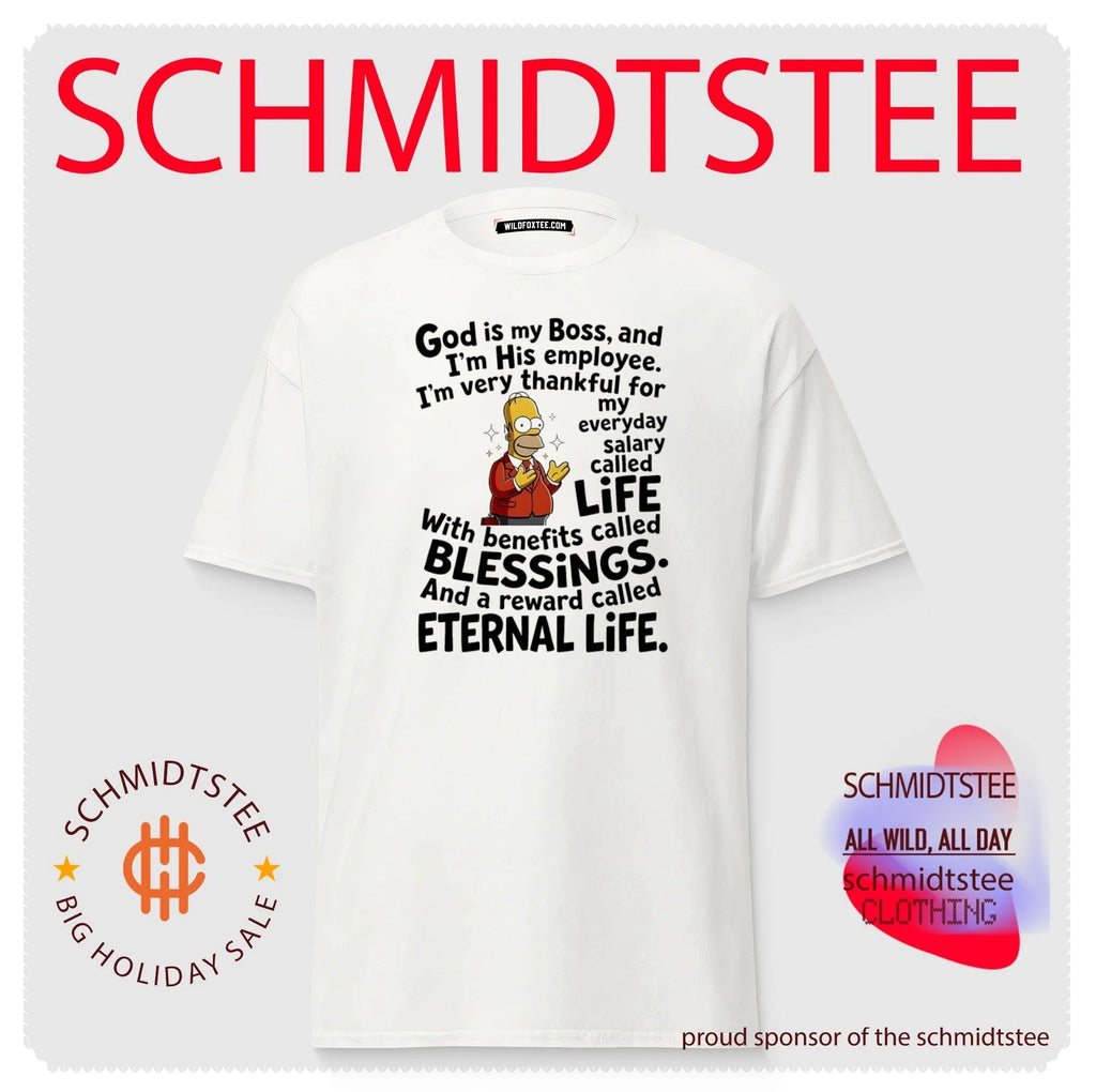 God is my boss and I’m his employee I’m very thankful for my everyday salary called life Simpson shirt