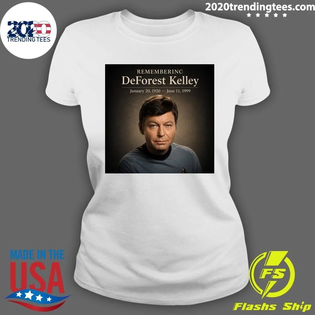 Remembering Deforest Kelley January 20, 1920 – June 11, 1999 Shirt