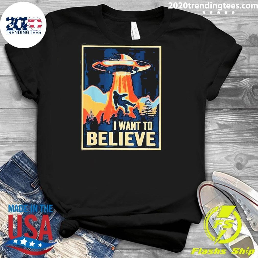 Bigfoot Ufo I Want To Believe Parody Sci Fi Television Show Shirt